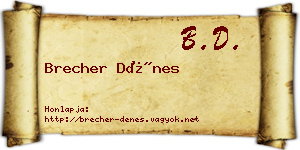 Brecher Dénes névjegykártya